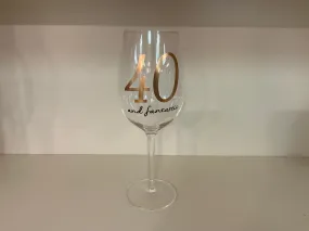 40 and Fantastic! Wine Glass