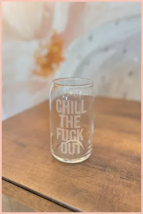 Chill the F*ck Out Glass Beer Can