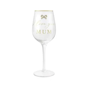 I love you Mum Glass