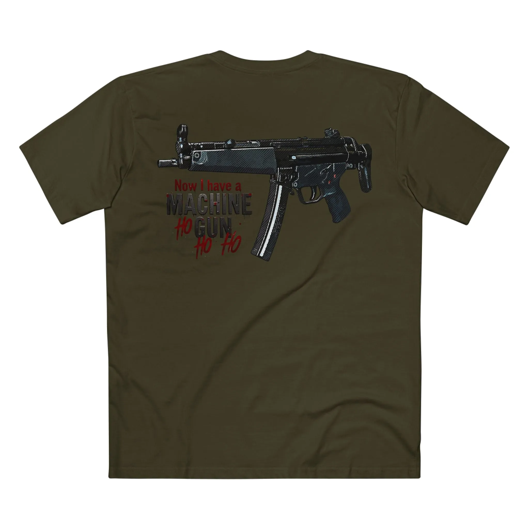 Now I have a Machine Gun Ho Ho Ho Christmas Tee