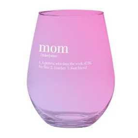 STEMLESS MOM WINE GLASS