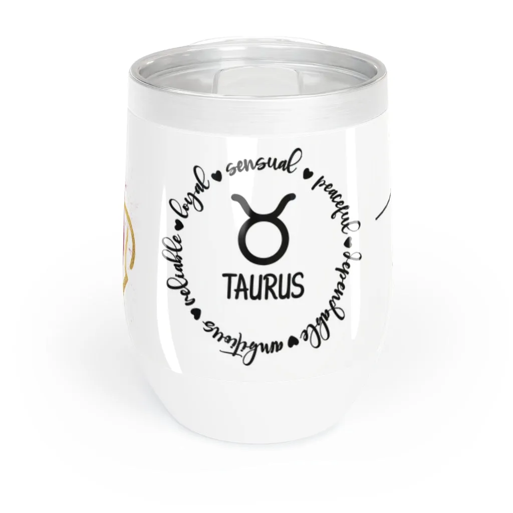 You should have this: Chill Wine Tumbler Taurus